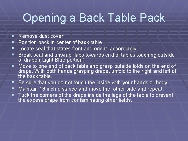 Opening a Back Table Pack § § § § Remove dust cover. Position pack Opening a Back Table Pack § § § § Remove dust cover. Position pack