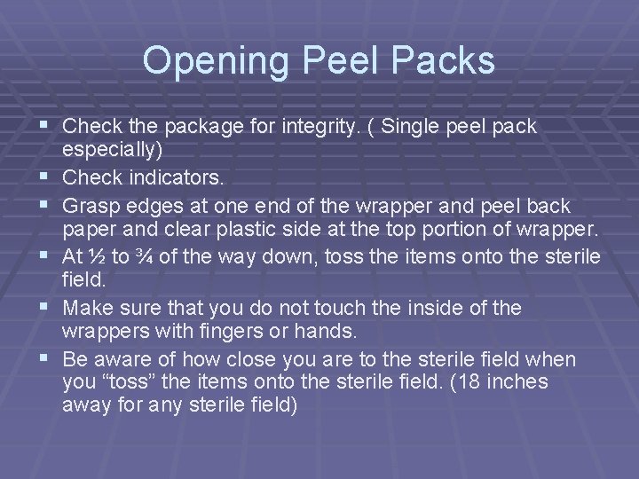 Opening Peel Packs § Check the package for integrity. ( Single peel pack § Opening Peel Packs § Check the package for integrity. ( Single peel pack §