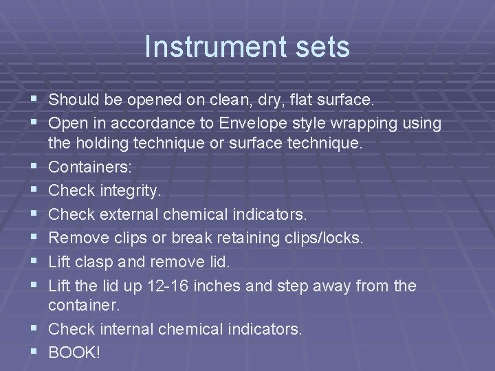 Instrument sets § Should be opened on clean, dry, flat surface. § Open in Instrument sets § Should be opened on clean, dry, flat surface. § Open in
