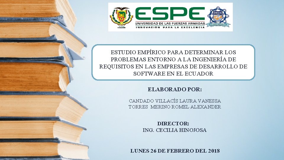 ESTUDIO EMPÍRICO PARA DETERMINAR LOS PROBLEMAS ENTORNO A LA INGENIERÍA DE REQUISITOS EN LAS