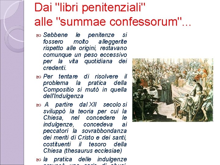 Dai "libri penitenziali" alle "summae confessorum". . . Sebbene le penitenze si fossero molto