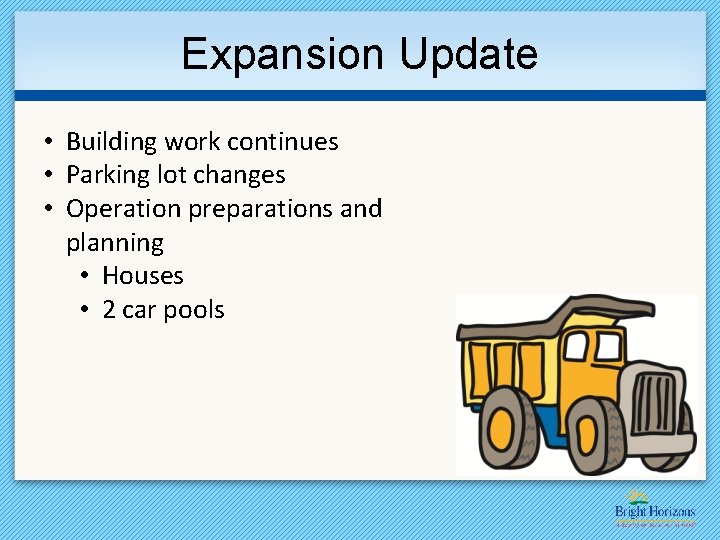 Expansion Update • Building work continues • Parking lot changes • Operation preparations and