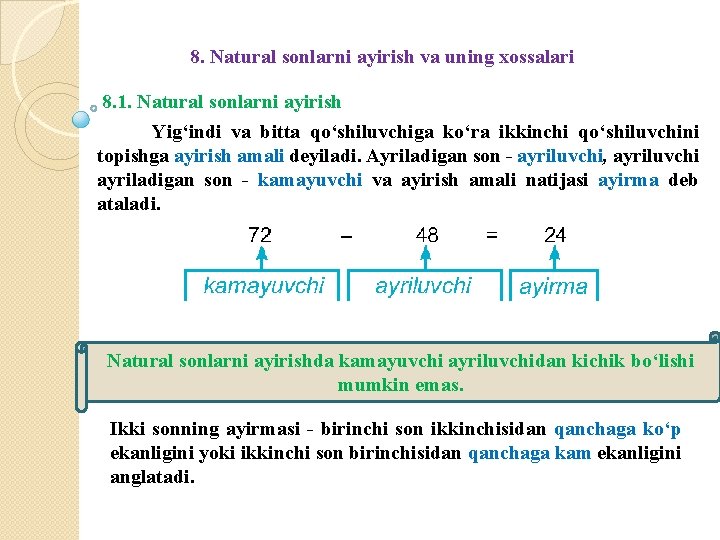 8. Natural sonlarni ayirish va uning xossalari 8. 1. Natural sonlarni ayirish Yig‘indi va