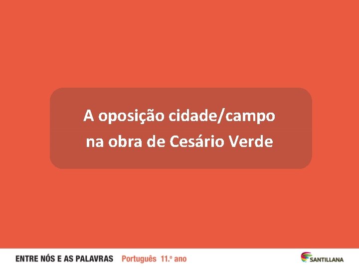A oposição cidade/campo na obra de Cesário Verde 