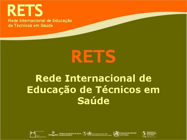 RETS Rede Internacional de Educação de Técnicos em Saúde 