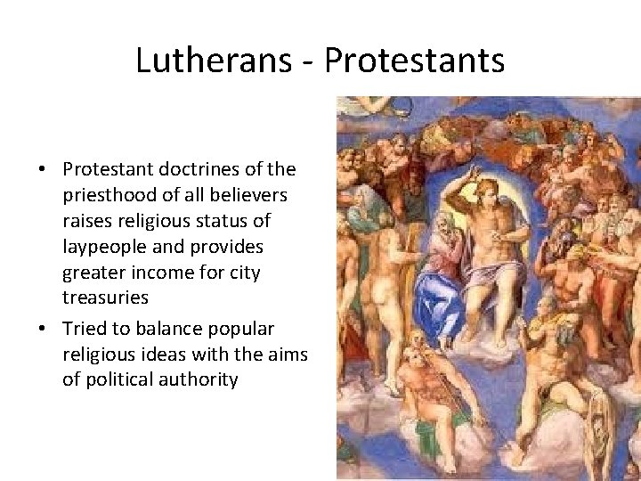Lutherans - Protestants • Protestant doctrines of the priesthood of all believers raises religious