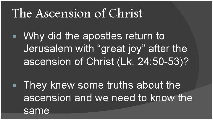 The Ascension of Christ § Why did the apostles return to Jerusalem with “great