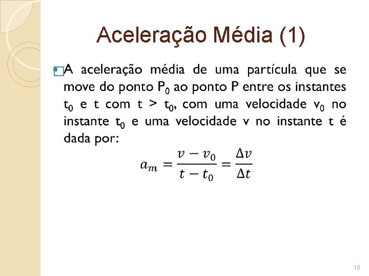 Aceleração Média (1) � 18 