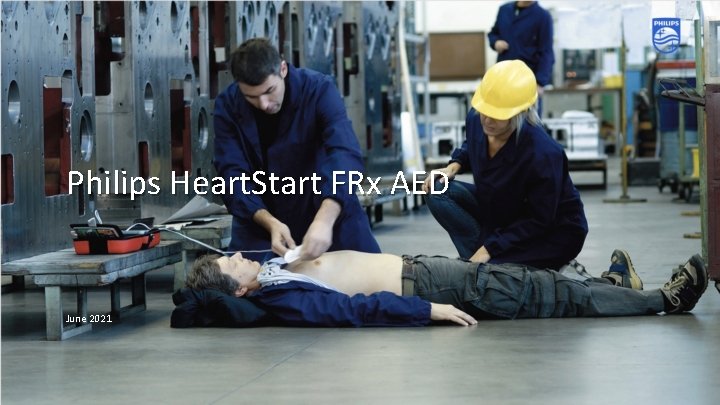 Philips Heart. Start FRx AED June 2021 