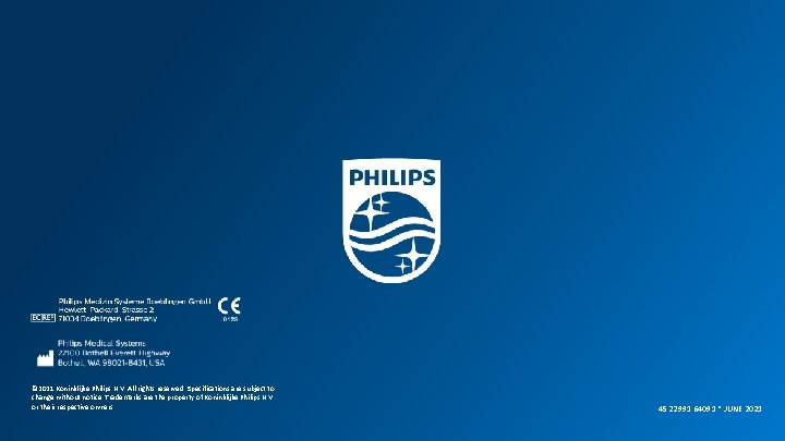 © 2021 Koninklijke Philips N. V. All rights reserved. Specifications are subject to change