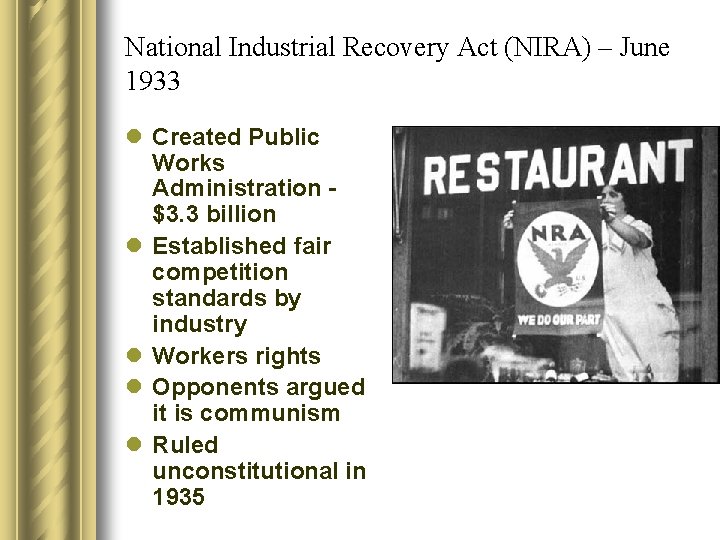 National Industrial Recovery Act (NIRA) – June 1933 l Created Public Works Administration $3.