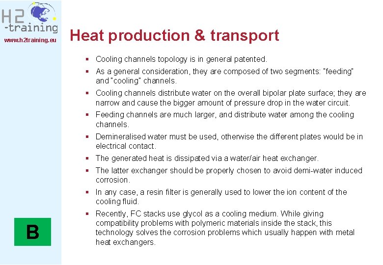 www. h 2 training. eu Heat production & transport § Cooling channels topology is