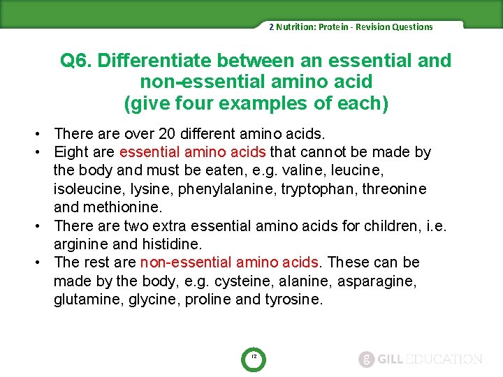 2 Nutrition: Protein - Revision Questions Q 6. Differentiate between an essential and non-essential