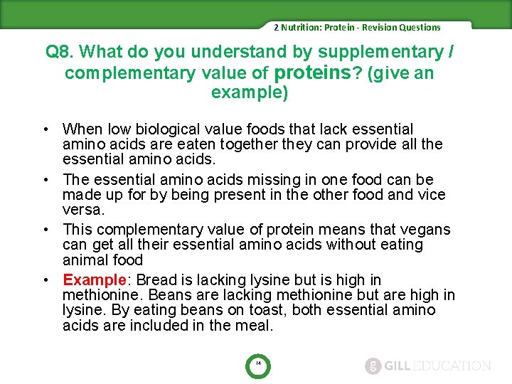 2 Nutrition: Protein - Revision Questions Q 8. What do you understand by supplementary
