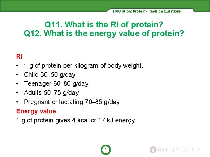 2 Nutrition: Protein - Revision Questions Q 11. What is the RI of protein?