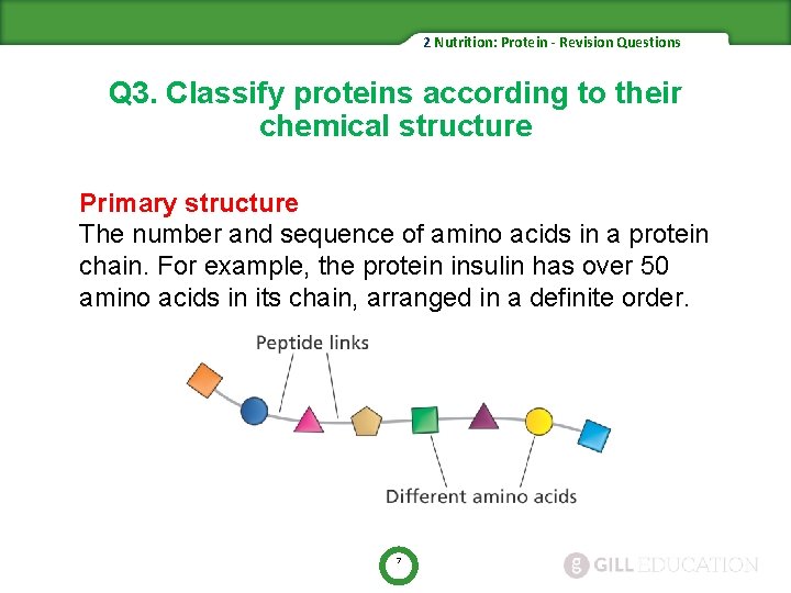 2 Nutrition: Protein - Revision Questions Q 3. Classify proteins according to their chemical