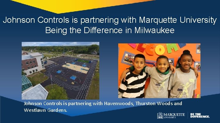 Johnson Controls is partnering with Marquette University Being the Difference in Milwaukee Johnson Controls