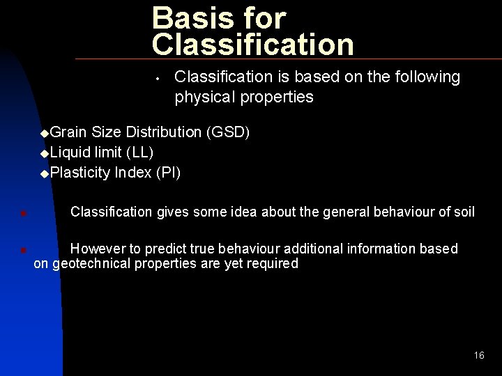 Basis for Classification • Classification is based on the following physical properties u. Grain Basis for Classification • Classification is based on the following physical properties u. Grain