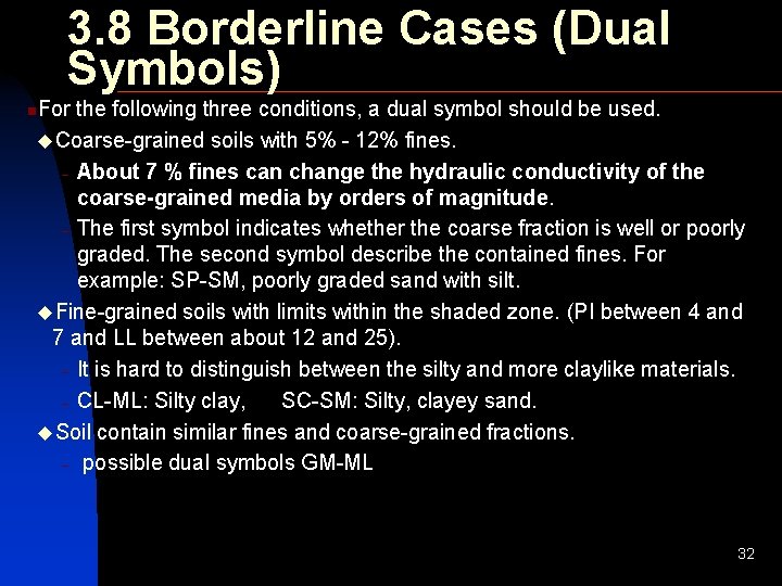 3. 8 Borderline Cases (Dual Symbols) For the following three conditions, a dual symbol 3. 8 Borderline Cases (Dual Symbols) For the following three conditions, a dual symbol