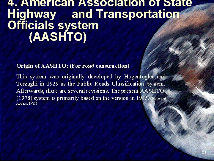 4. American Association of State Highway and Transportation Officials system (AASHTO) Origin of AASHTO: