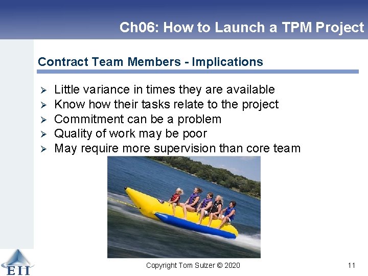 Ch 06: How to Launch a TPM Project Contract Team Members - Implications Ø