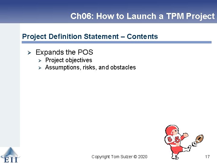 Ch 06: How to Launch a TPM Project Definition Statement – Contents Ø Expands