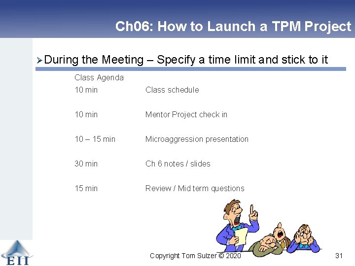 Ch 06: How to Launch a TPM Project ØDuring the Meeting – Specify a