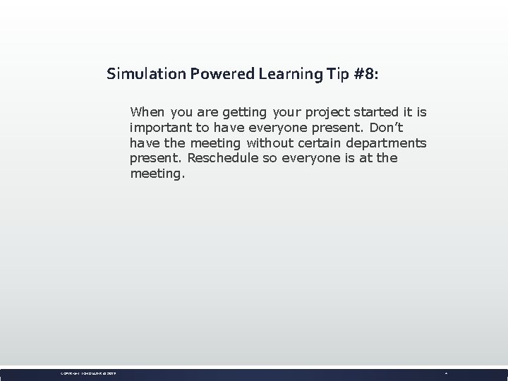 Simulation Powered Learning Tip #8: When you are getting your project started it is