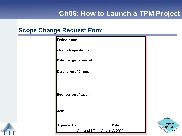 Ch 06: How to Launch a TPM Project Scope Change Request Form Project Name