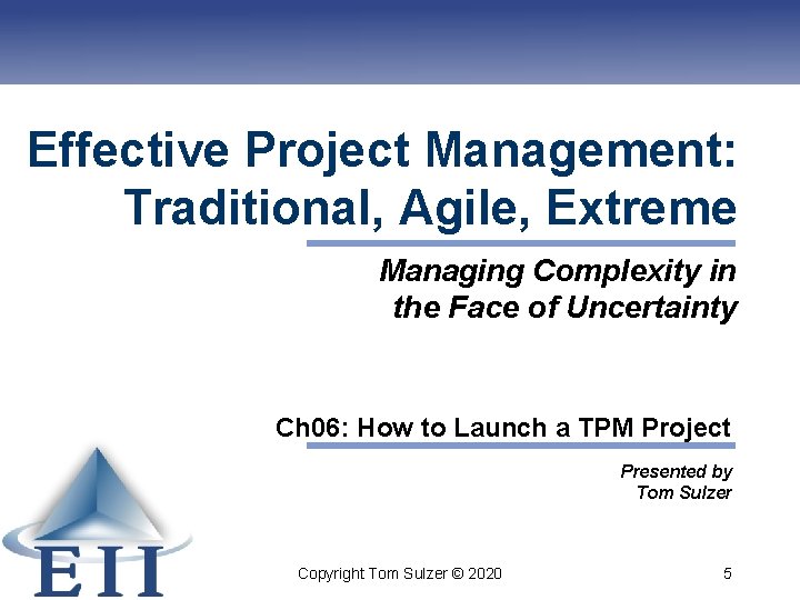 Effective Project Management: Traditional, Agile, Extreme Managing Complexity in the Face of Uncertainty Ch