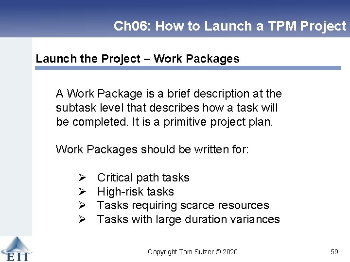 Ch 06: How to Launch a TPM Project Launch the Project – Work Packages