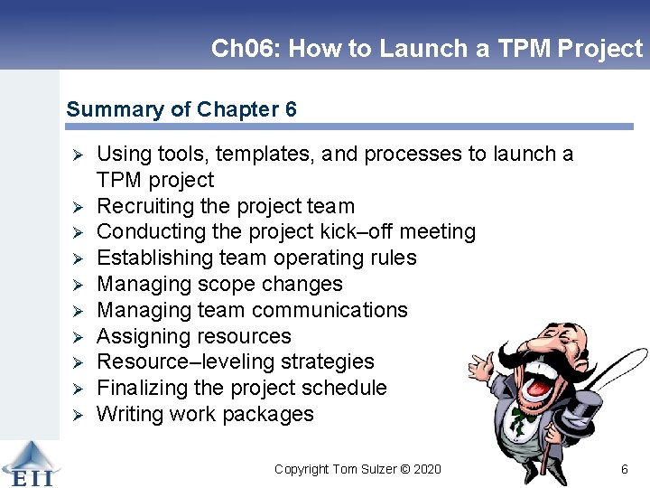 Ch 06: How to Launch a TPM Project Summary of Chapter 6 Ø Ø