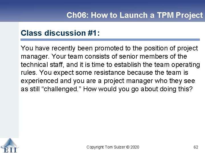 Ch 06: How to Launch a TPM Project Class discussion #1: You have recently