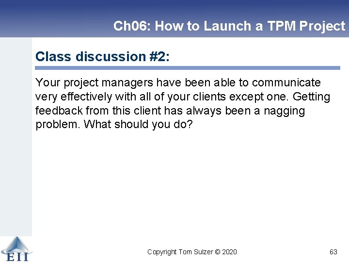 Ch 06: How to Launch a TPM Project Class discussion #2: Your project managers