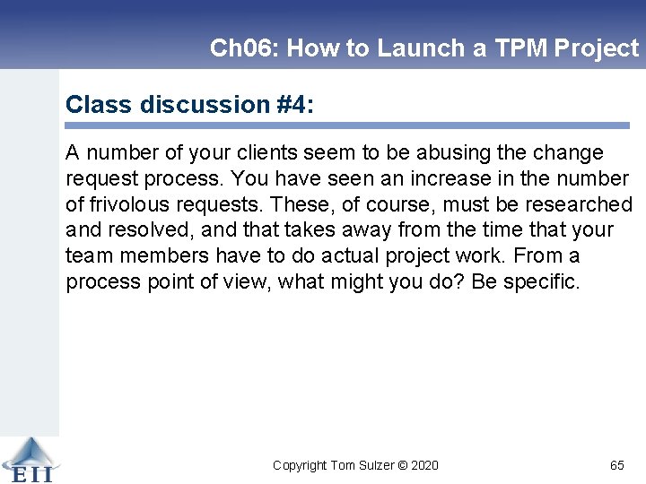 Ch 06: How to Launch a TPM Project Class discussion #4: A number of