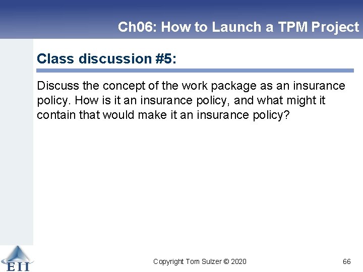 Ch 06: How to Launch a TPM Project Class discussion #5: Discuss the concept