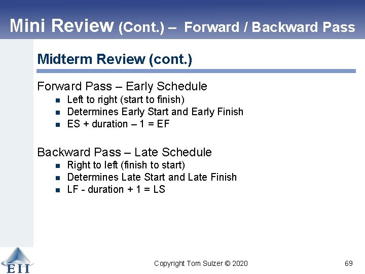 Mini Review (Cont. ) – Forward / Backward Pass Midterm Review (cont. ) Forward