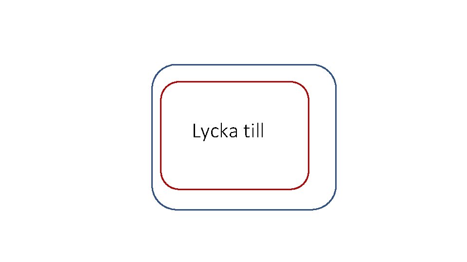 Lycka till 