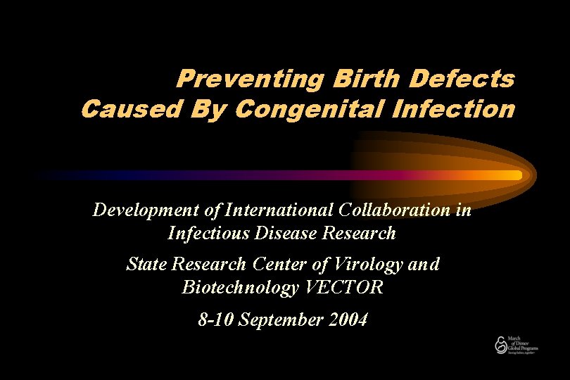 Preventing Birth Defects Caused By Congenital Infection Development of International Collaboration in Infectious Disease