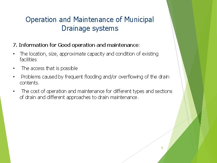 Operation and Maintenance of Municipal Drainage systems 7. Information for Good operation and maintenance: