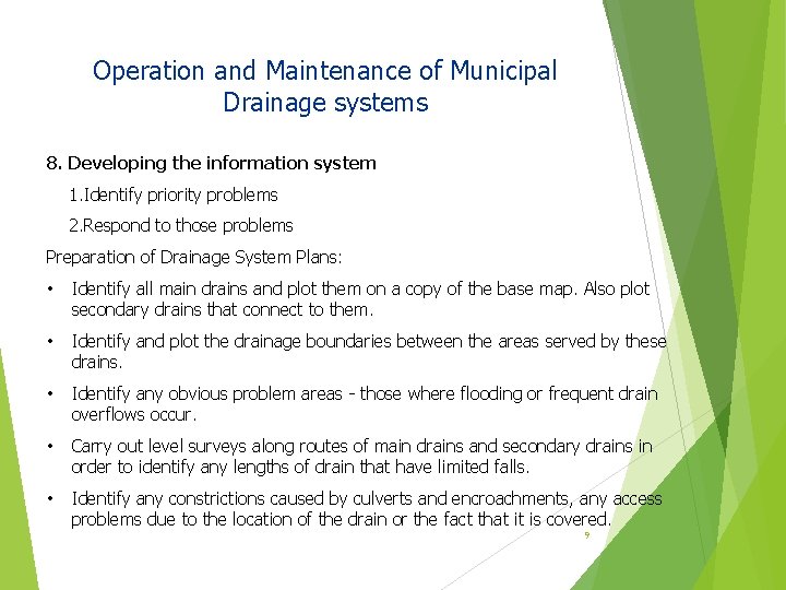 Operation and Maintenance of Municipal Drainage systems 8. Developing the information system 1. Identify