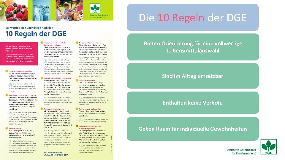 Die 10 Regeln der DGE Bieten Orientierung für eine vollwertige Lebensmittelauswahl Sind im Alltag