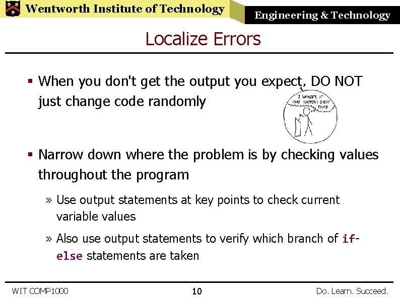 Wentworth Institute of Technology Engineering & Technology Localize Errors § When you don't get