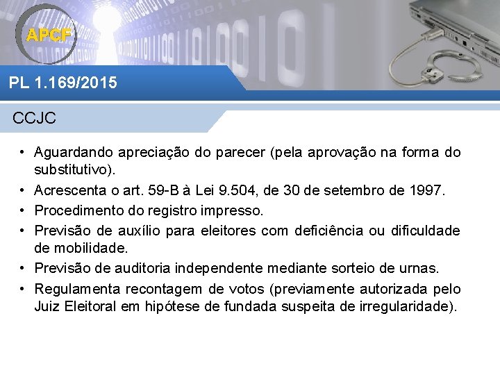 PL 1. 169/2015 CCJC • Aguardando apreciação do parecer (pela aprovação na forma do