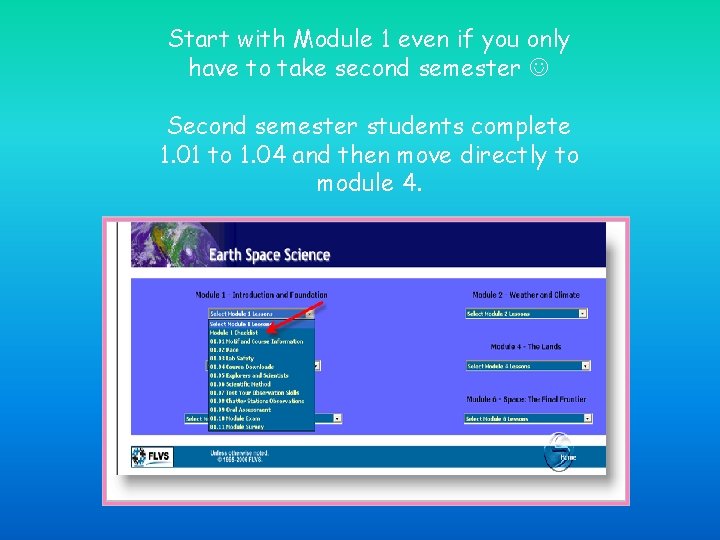 Start with Module 1 even if you only have to take second semester Second