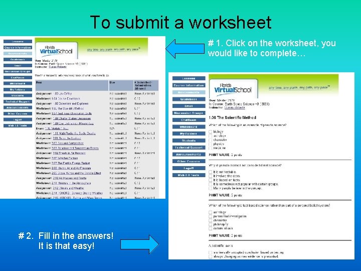 To submit a worksheet # 1. Click on the worksheet, you would like to