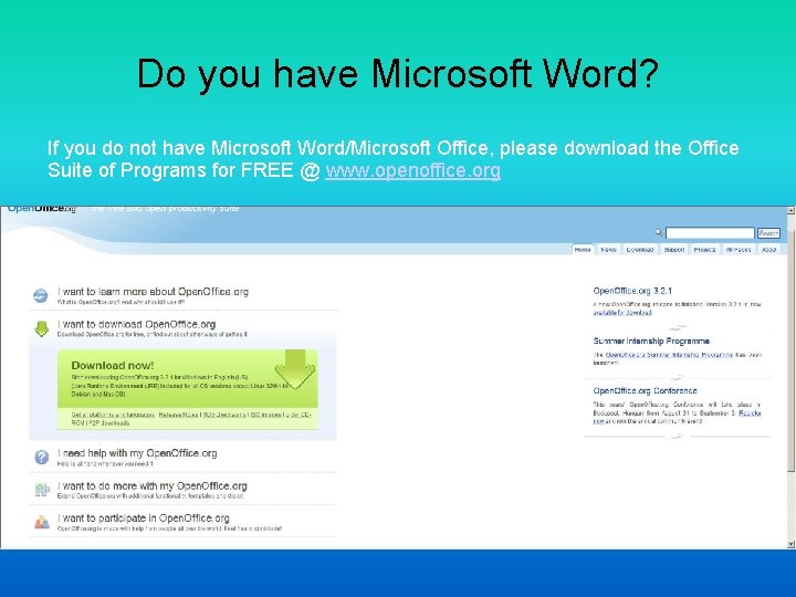 Do you have Microsoft Word? If you do not have Microsoft Word/Microsoft Office, please