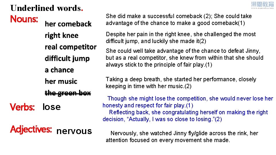 Underlined words. Nouns: She did make a successful comeback (2); She could take advantage