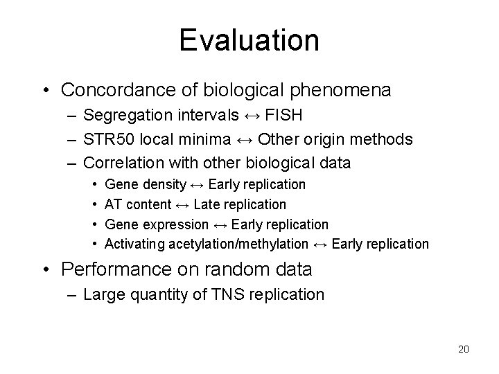 Evaluation • Concordance of biological phenomena – Segregation intervals ↔ FISH – STR 50 Evaluation • Concordance of biological phenomena – Segregation intervals ↔ FISH – STR 50