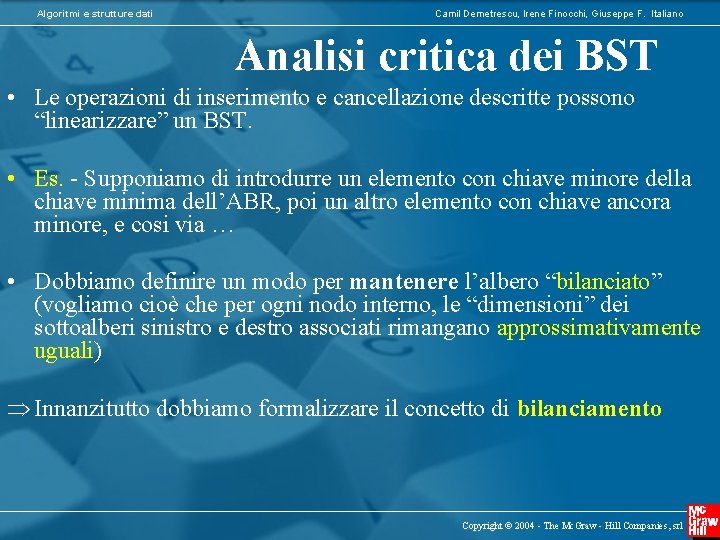 Algoritmi e strutture dati Camil Demetrescu, Irene Finocchi, Giuseppe F. Italiano Analisi critica dei